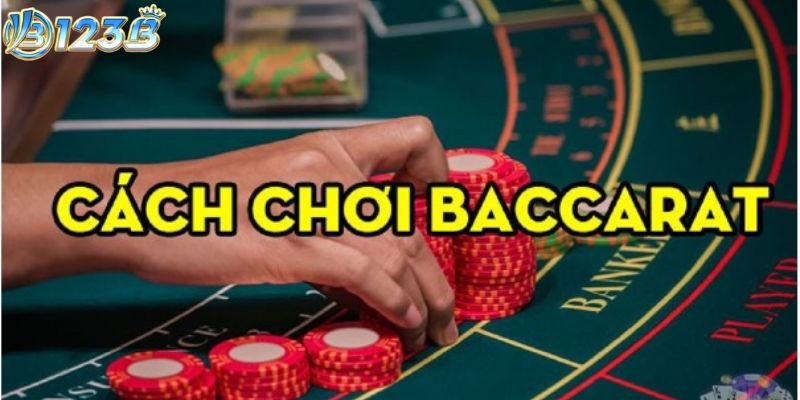 Tìm hiểu về cách chơi baccarat